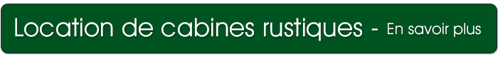 Location de cabines rustiques - Camping Lac Lafontaine