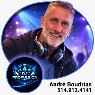 DJ Mirabel Laurentides - DJ Propulsion &Eacute;v&egrave;vements - Saint-Janvier - Andr&eacute; Boudrias