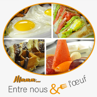 Restaurant d&eacute;jeuner Sainte-Marthe-sur-le-Lac - ENTRE NOUS ET L'OEUF