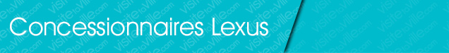 Concessionnaire Lexus Montreal-Ahuntsic-Cartierville - Visitetaville.com