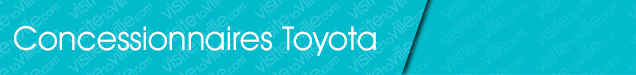 Concessionnaire Toyota Montreal-Le-Sud-Ouest - Visitetaville.com